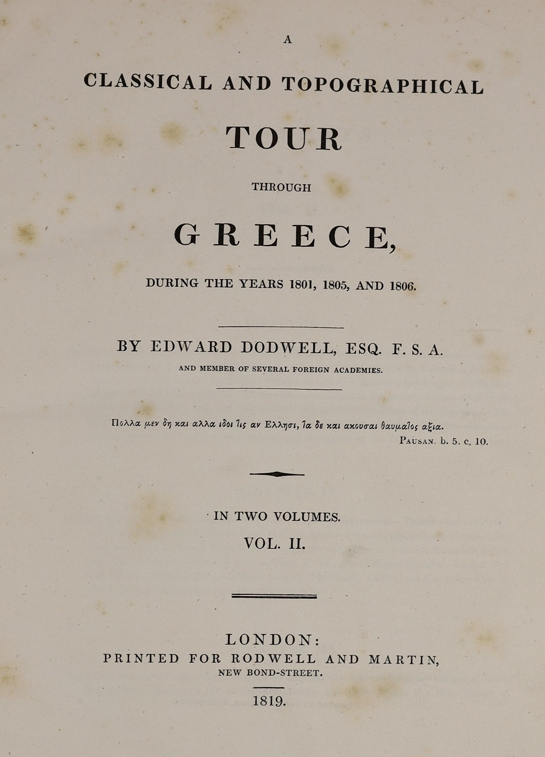 Dodwell, Edward - A Classical and Topographical Tour through Greece, during the years 1801, 1805, AND 1806, 1st edition, Sir John Linton Myers copy, 2 vols, 4to, speckled calf by Rivière, with folding map and 66 plates,